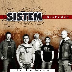 Discografie - Sistempo(editie special)-2007 Sistempo-2006 - Melodii si videoclipuri